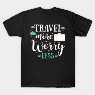 Travel more, worry less t-shirt. Travel and adventures T-Shirt